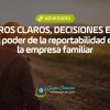 Números claros, decisiones en paz: el poder de la reportabilidad en la empresa familiar
